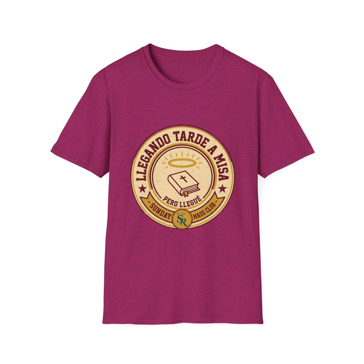 Llegando tarde a Misa, pero Llegue T-Shirt