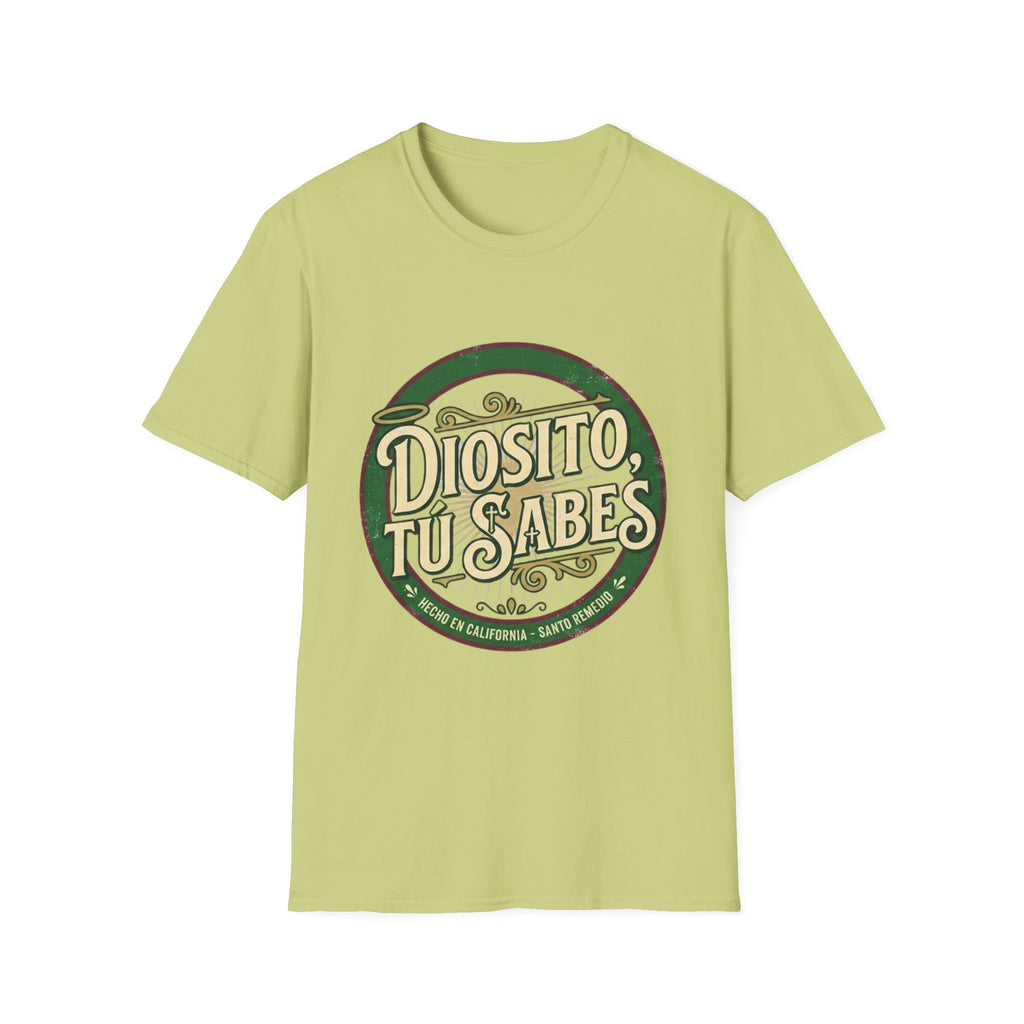 Diosito, Tu Sabes... T-Shirt