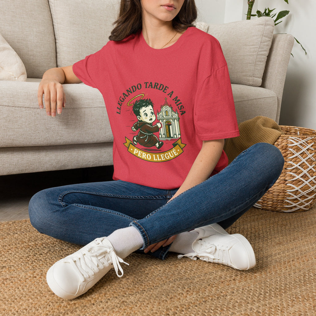 Llegando tarde a Misa, pero Llegue T-Shirt