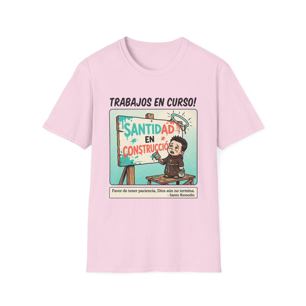 Santidad en Cosntruccion T-Shirt