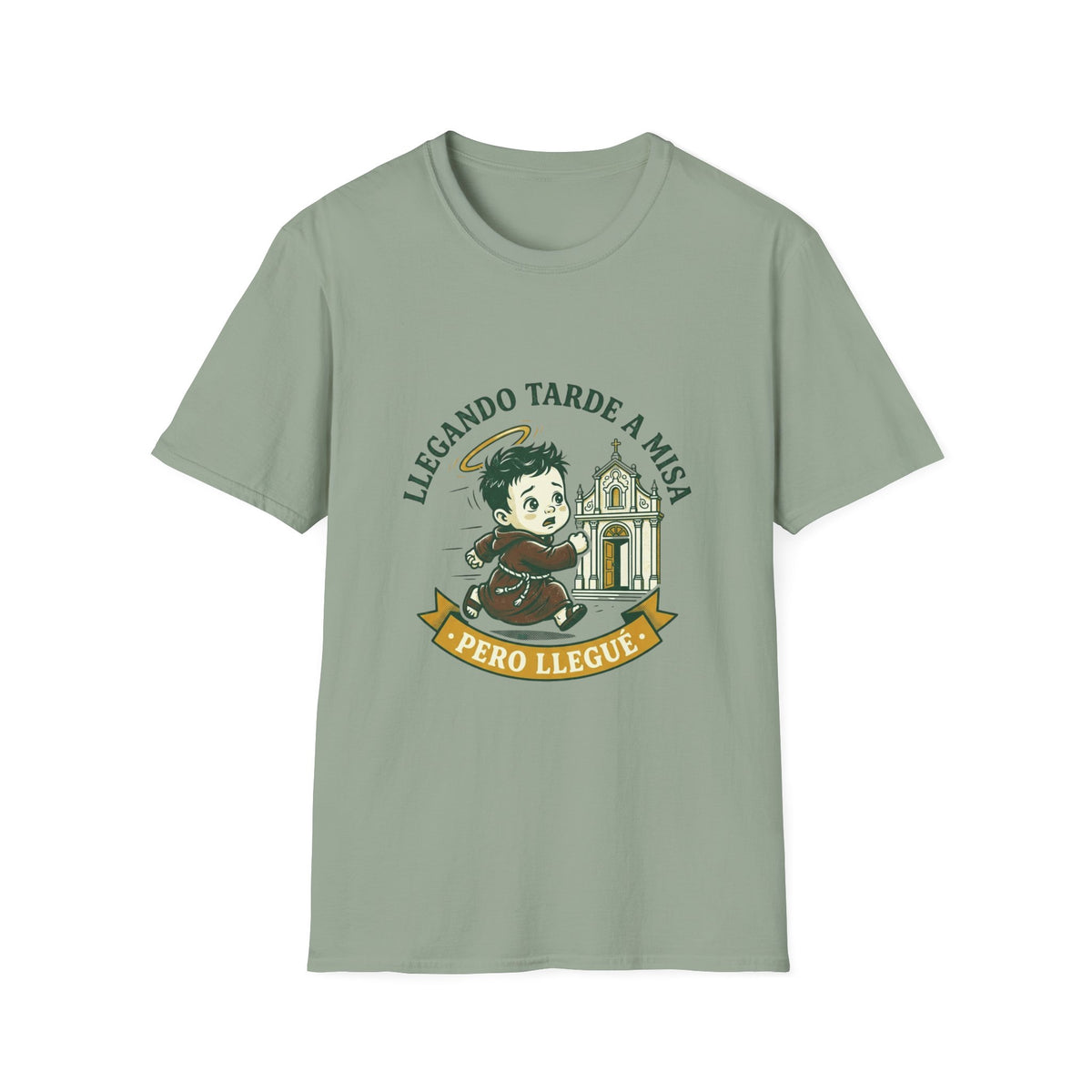 Llegando tarde a Misa, pero Llegue T-Shirt