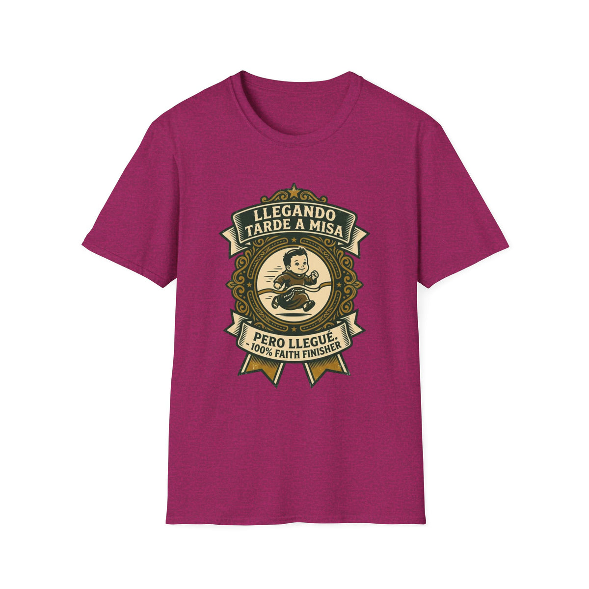 Llegando tarde a Misa, pero Llegue T-Shirt