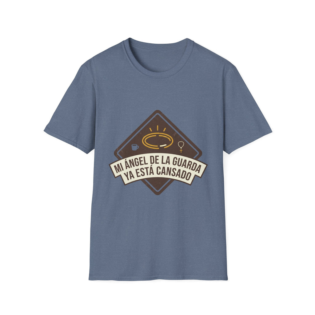 Mi Angel de la Guarda ya esta Cansado T-Shirt