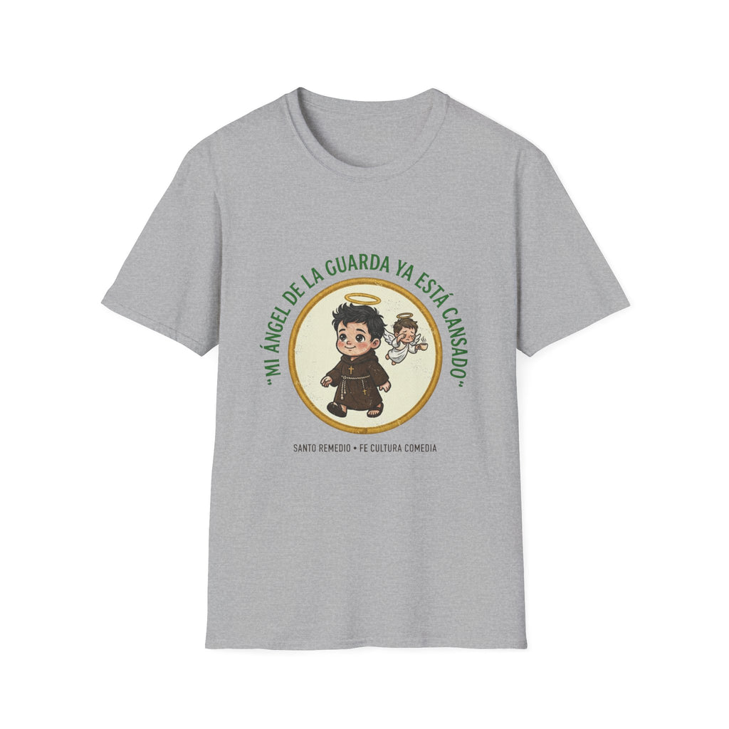 Mi Angel de la Guarda ya esta Cansado T-Shirt