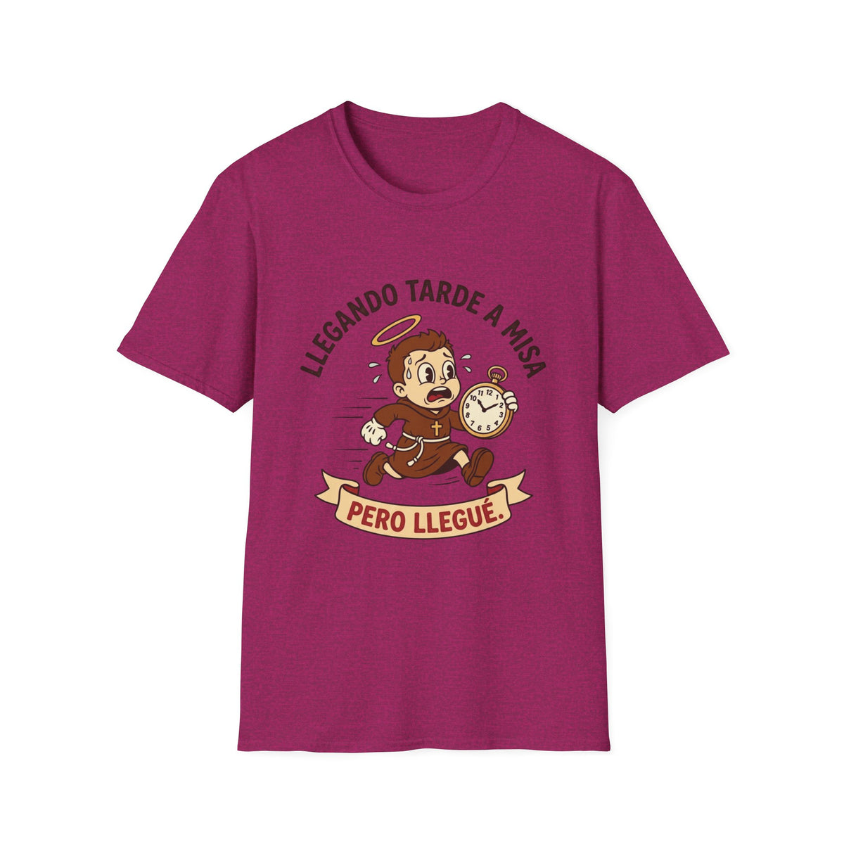 Llegando tarde a Misa, pero Llegue T-Shirt
