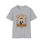 Llegando tarde a Misa pero Llegue T-Shirt
