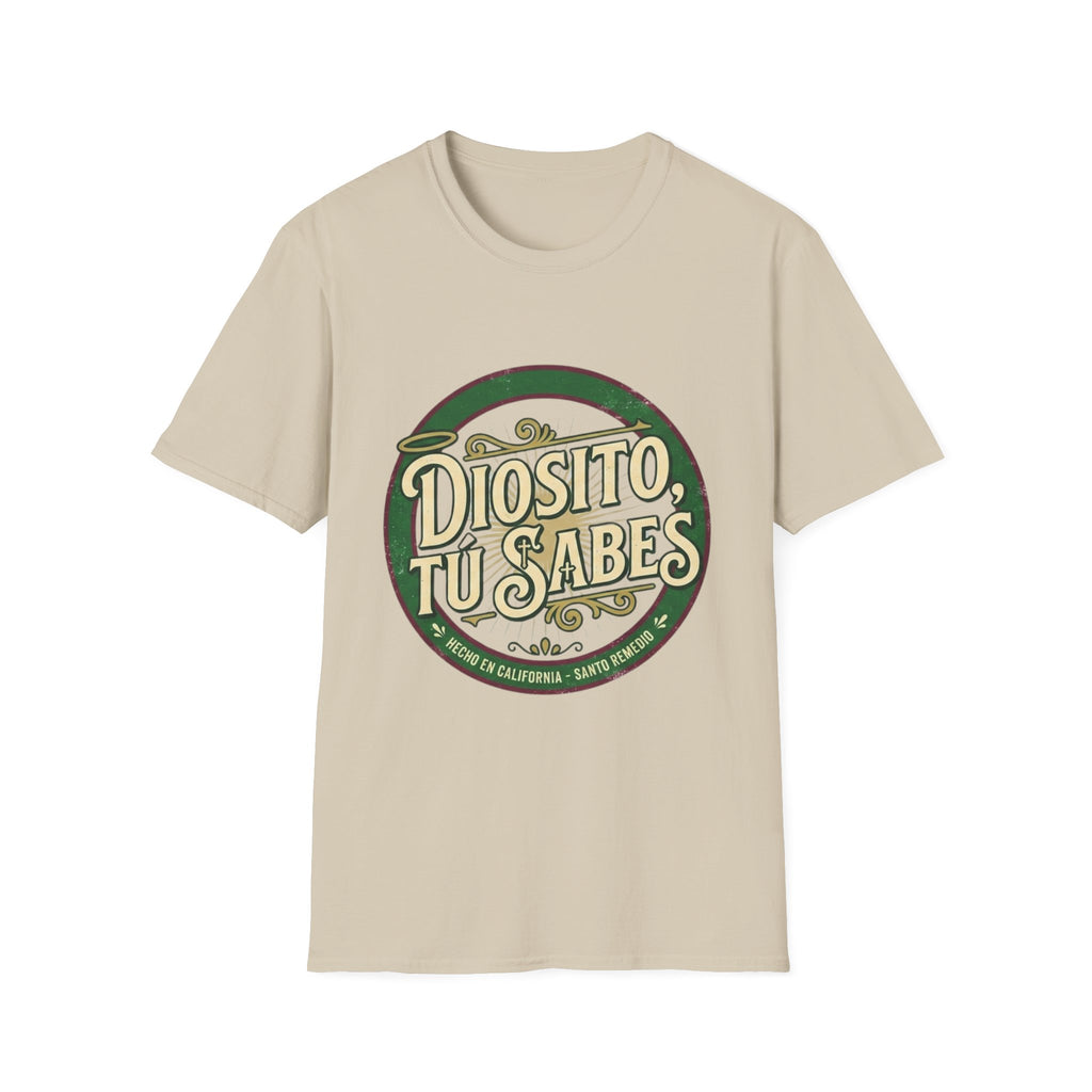 Diosito, Tu Sabes... T-Shirt