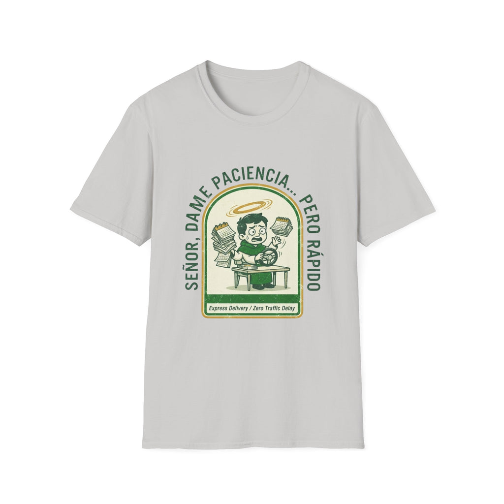 Señor, dame paciencia... Pero Rapido! T-Shirt