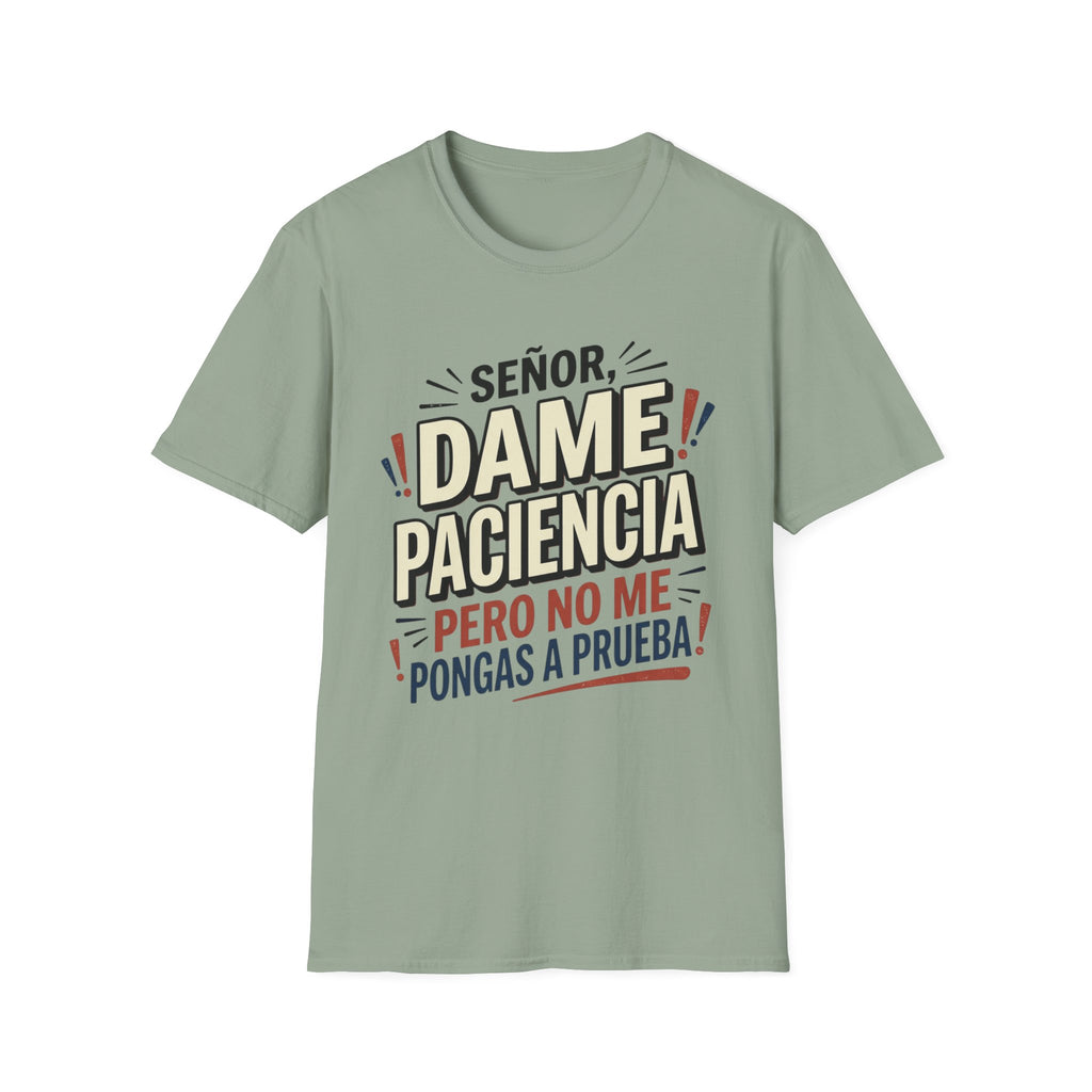 No Me Pongas A Prueba T-Shirt