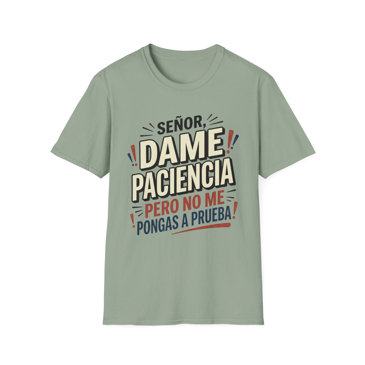 No Me Pongas A Prueba T-Shirt