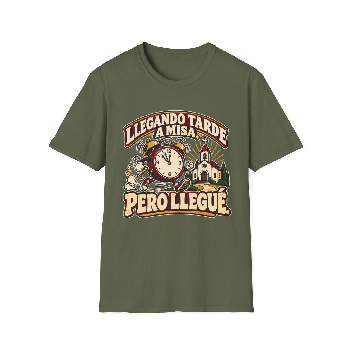 Tarde Pero LLegue T-Shirt