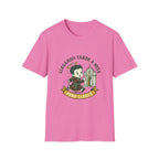 Llegando tarde a Misa, pero Llegue T-Shirt
