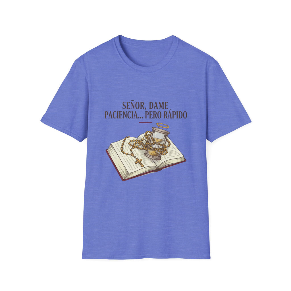 Señor, dame paciencia... Pero Rapido!T-Shirt