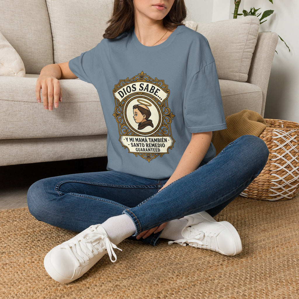 Dios Sabe y mi Mama Tambien T-Shirt