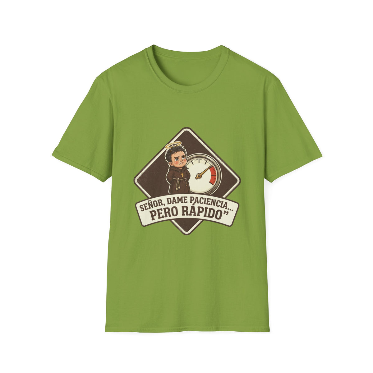 Señor, dame paciencia... Pero Rapido!T-Shirt