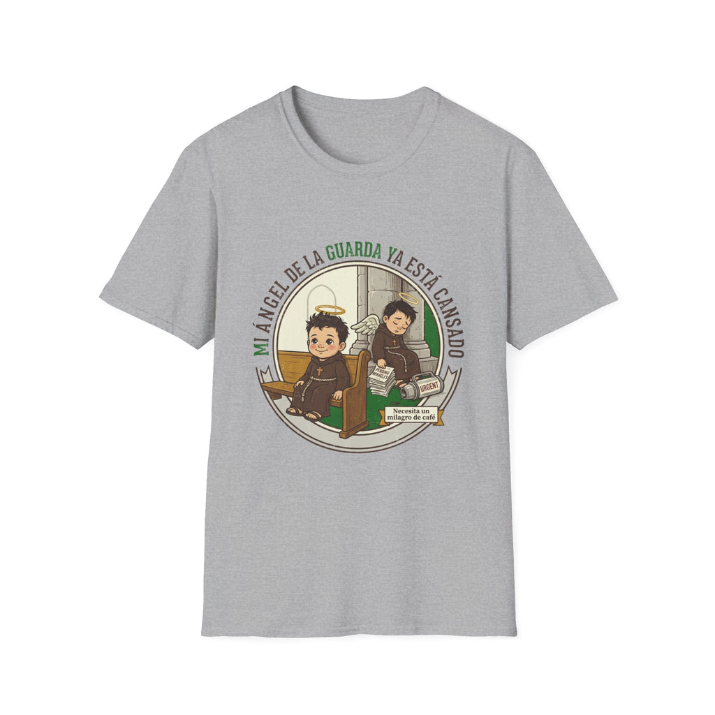 Mi Angel de la Guarda ya esta Cansado T-Shirt