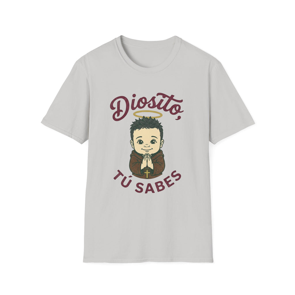 Diosito, tu Sabes T-Shirt