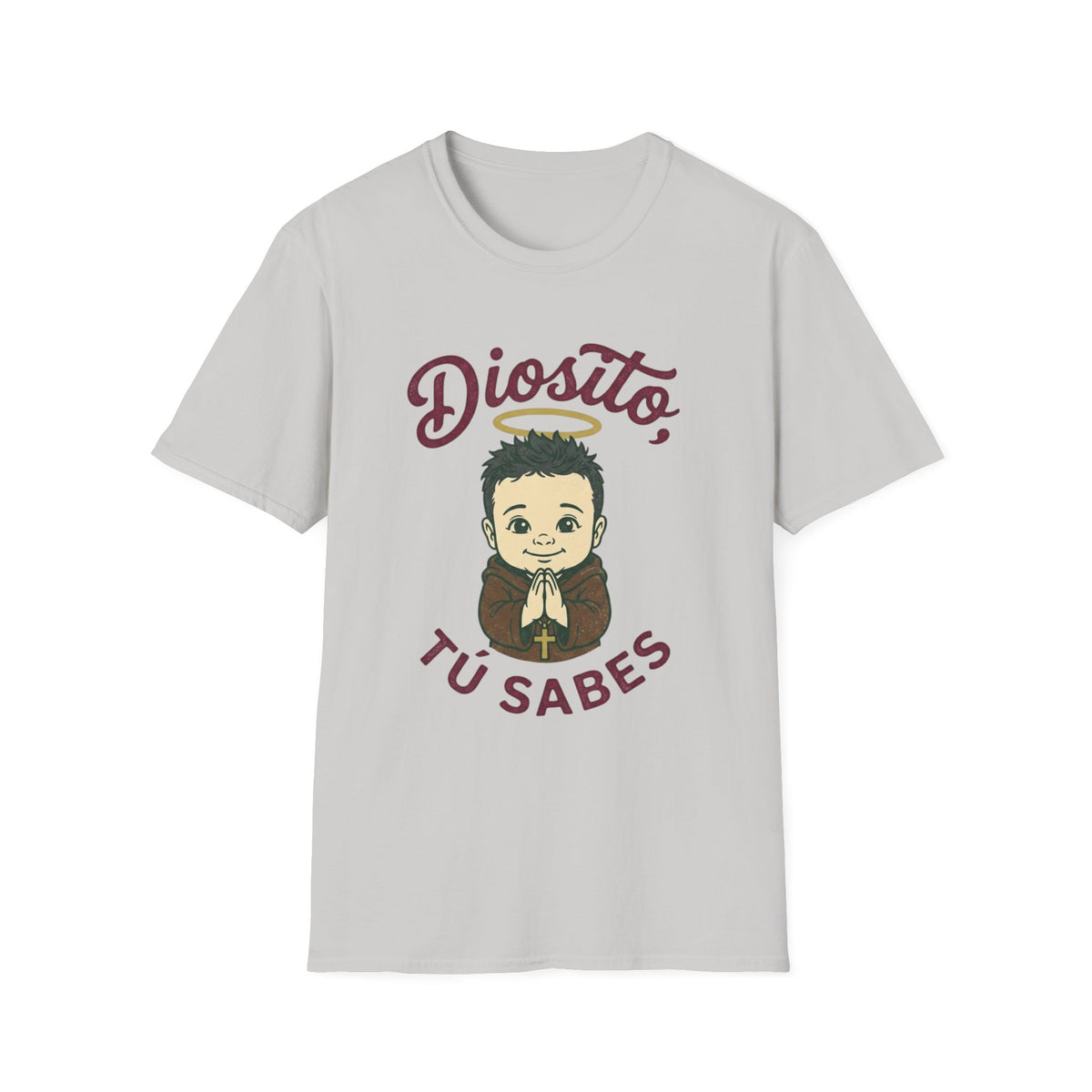 Diosito, tu Sabes T-Shirt