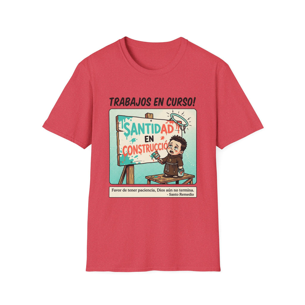 Santidad en Cosntruccion T-Shirt