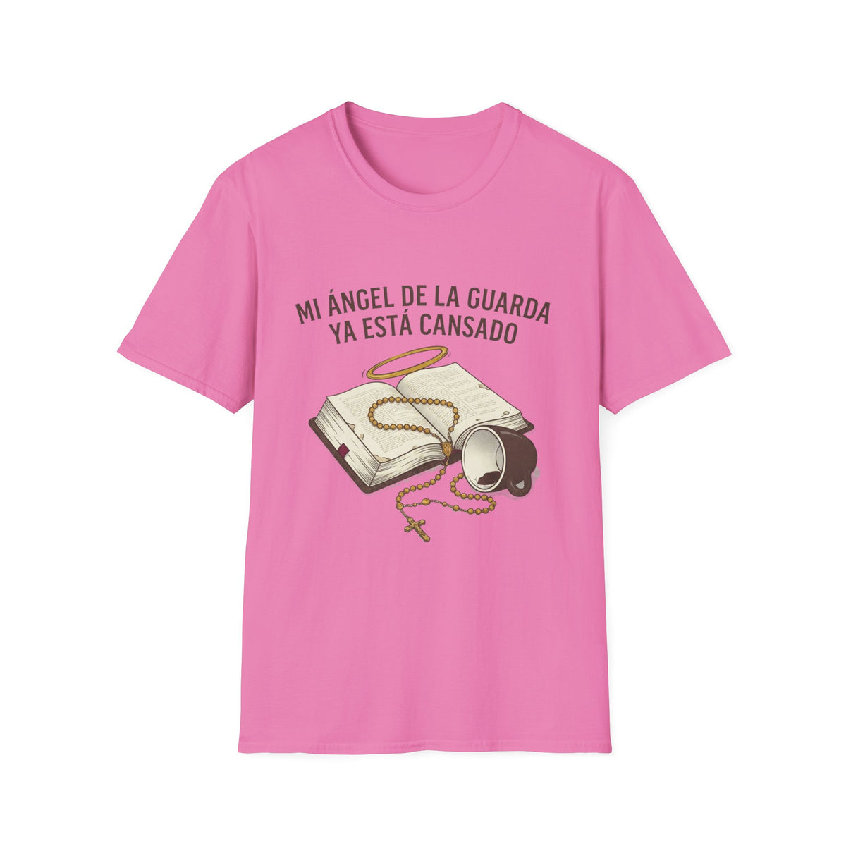Mi Angel de la Guarda ya esta Cansado T-Shirt