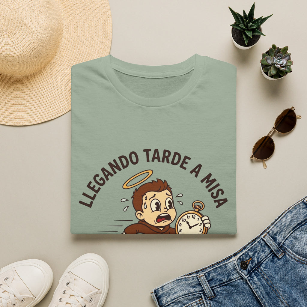 Llegando tarde a Misa, pero Llegue T-Shirt