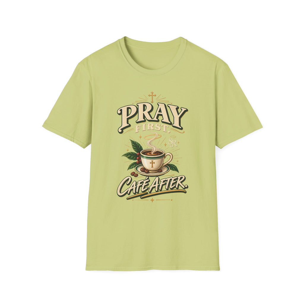 Pray First, Cafe After T-Shirt