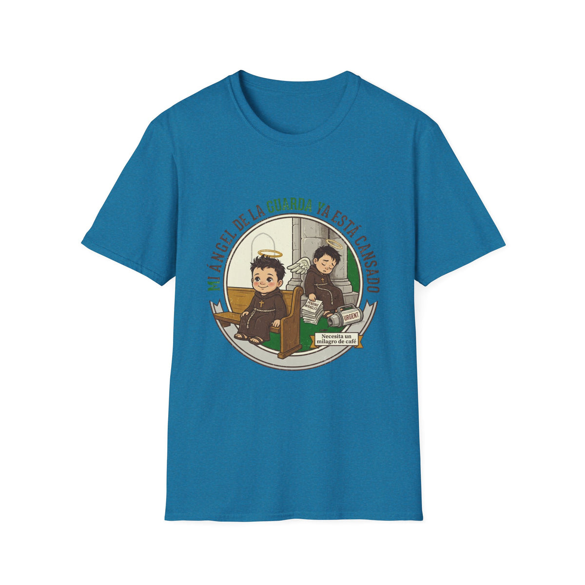 Mi Angel de la Guarda ya esta Cansado T-Shirt