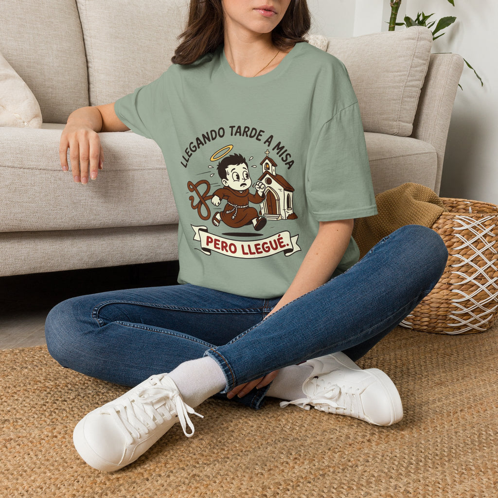 Llegando tarde a Misa, pero Llegue T-Shirt