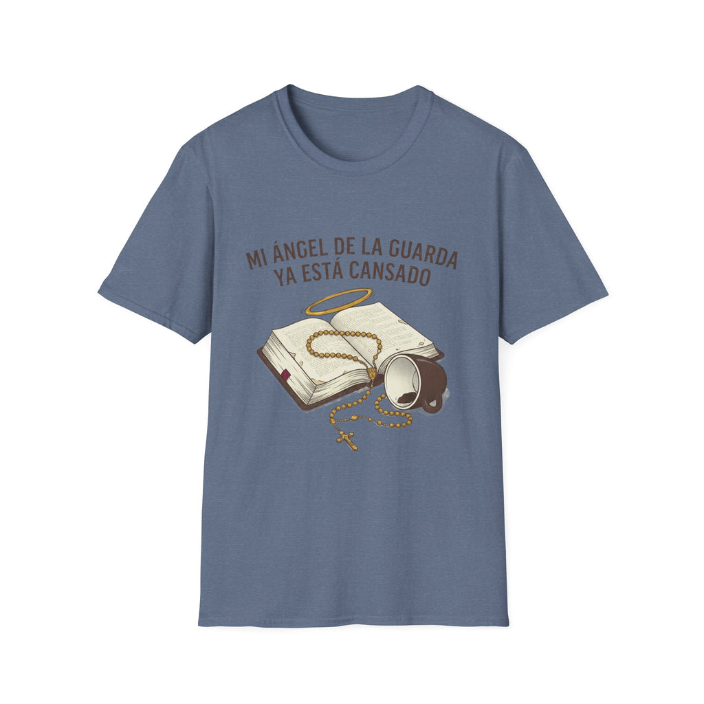 Mi Angel de la Guarda ya esta Cansado T-Shirt