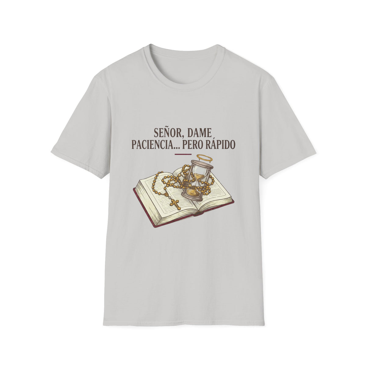 Señor, dame paciencia... Pero Rapido!T-Shirt
