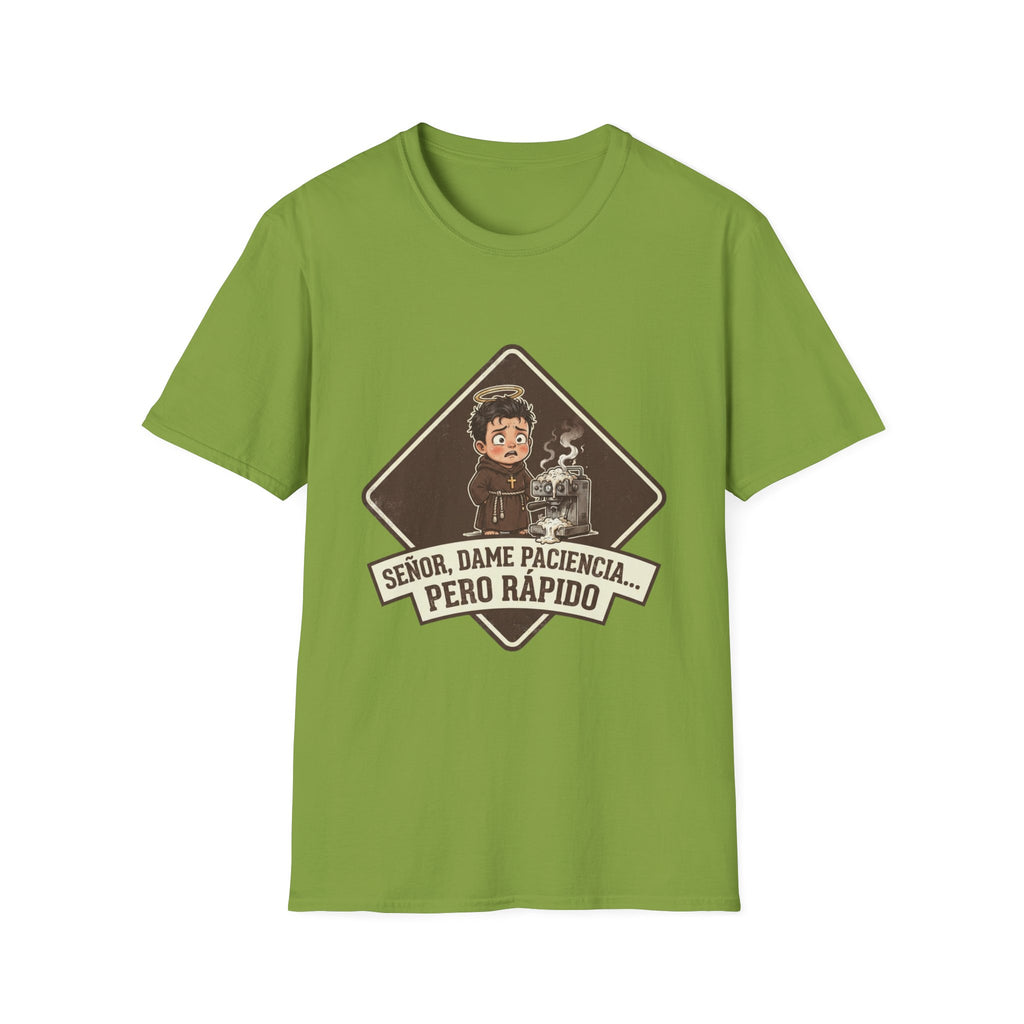 Señor, dame paciencia... Pero Rapido!T-Shirt