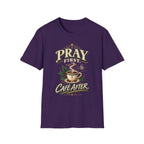 Pray First, Cafe After T-Shirt
