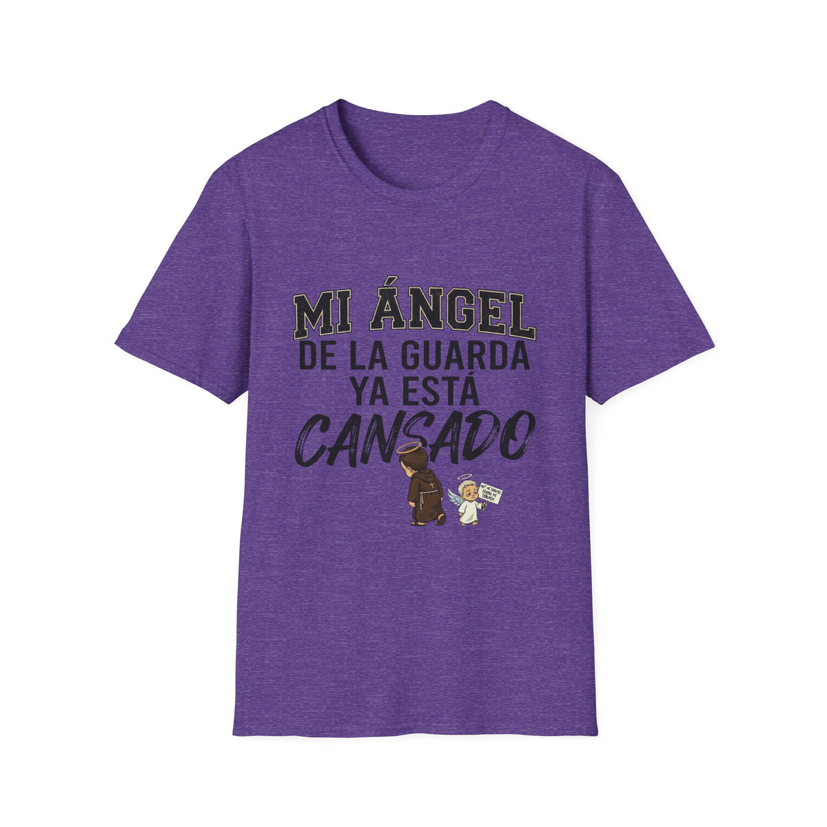 Mi Angel de la Guarda ya esta Cansado T-Shirt