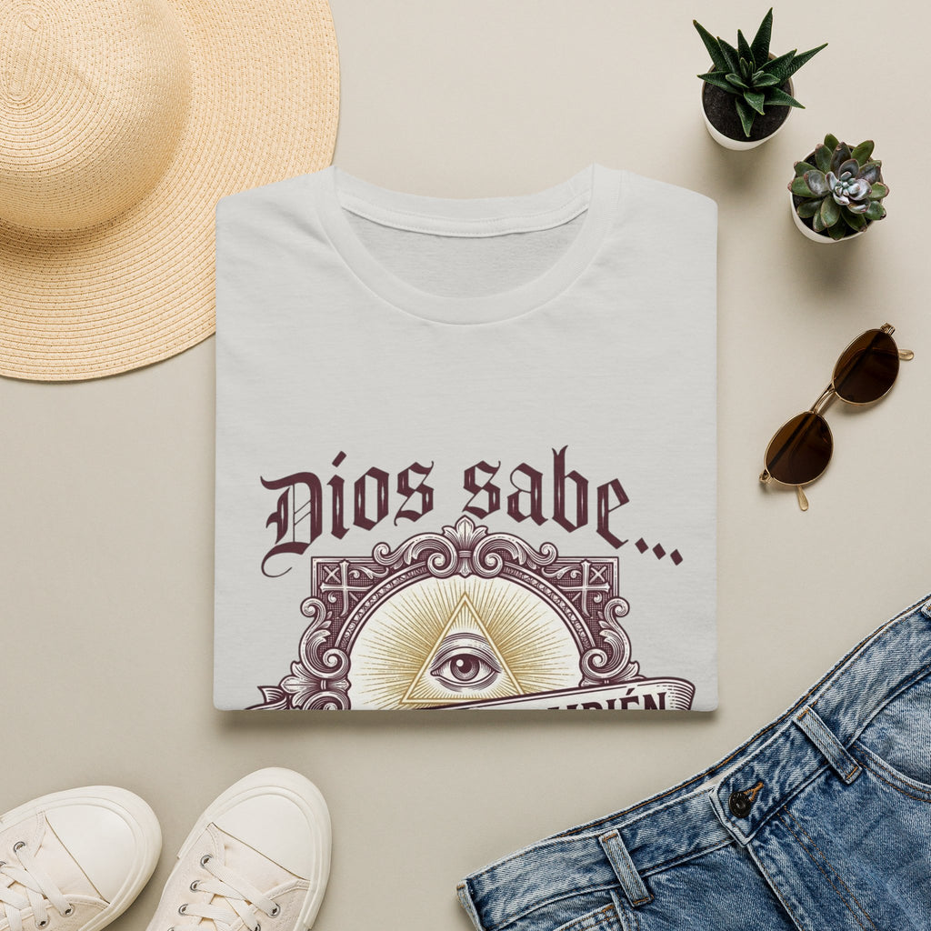 Dios Sabe y mi Mama Tambien T-Shirt