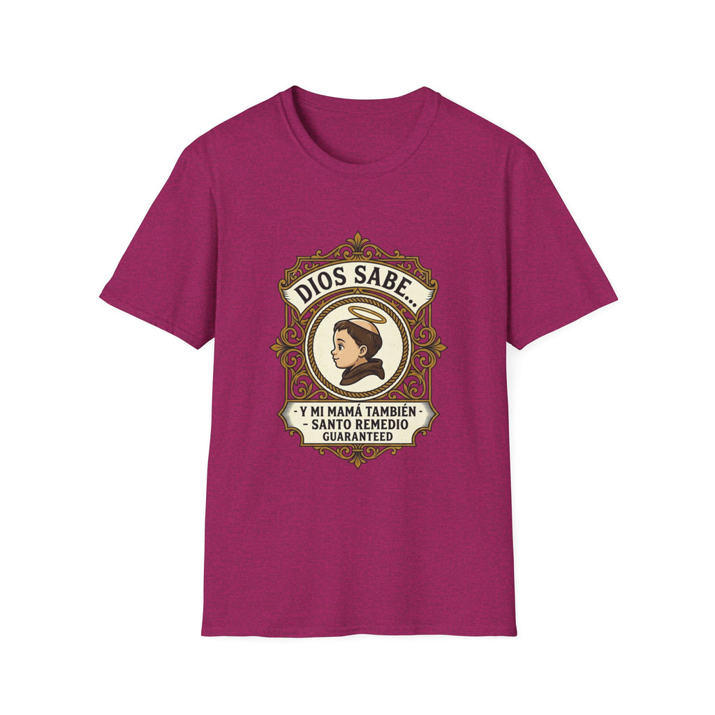 Dios Sabe y mi Mama Tambien T-Shirt