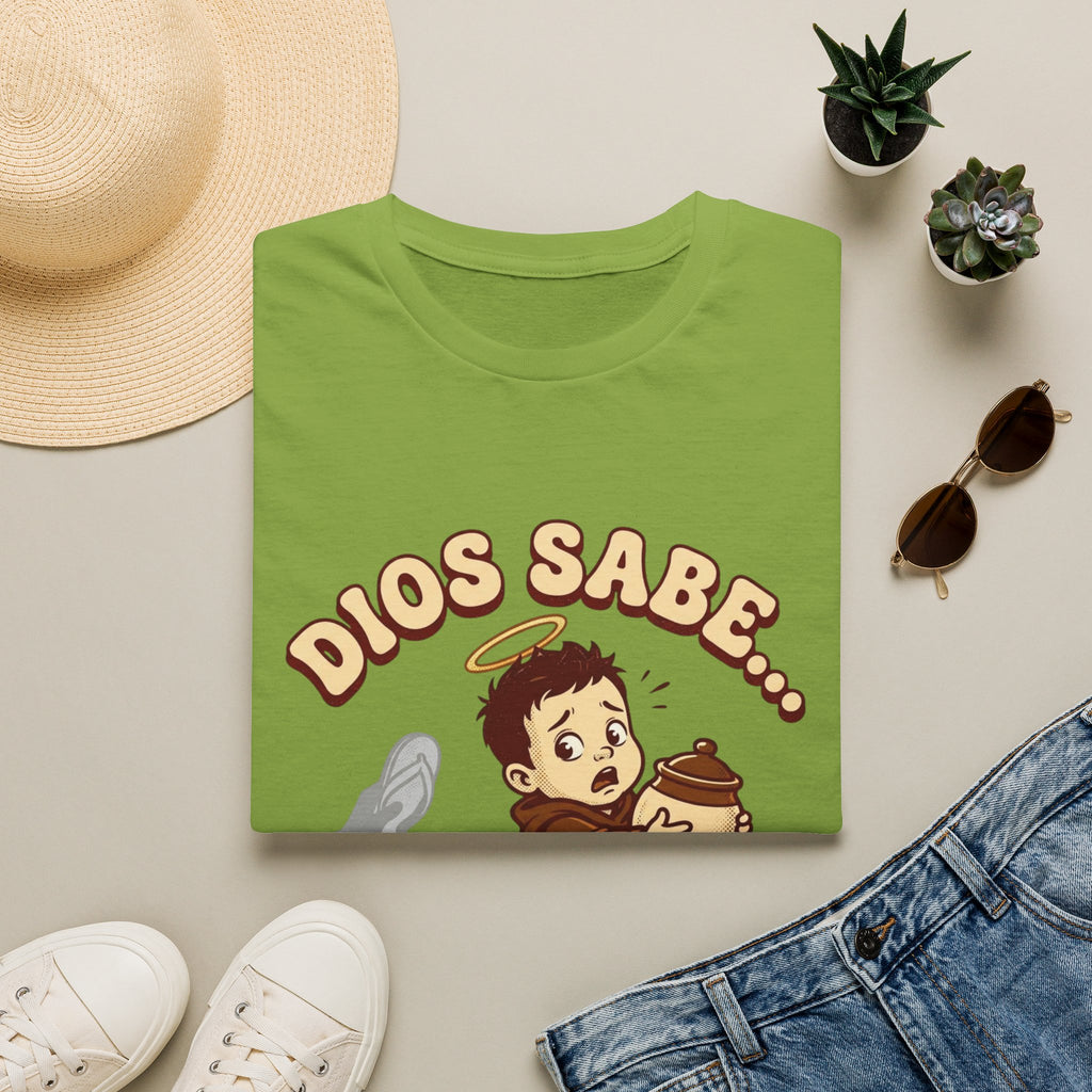 dios Sabe y mi Mama Tambien T-Shirt