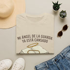 Mi Angel de la Guarda ya esta Cansado T-Shirt