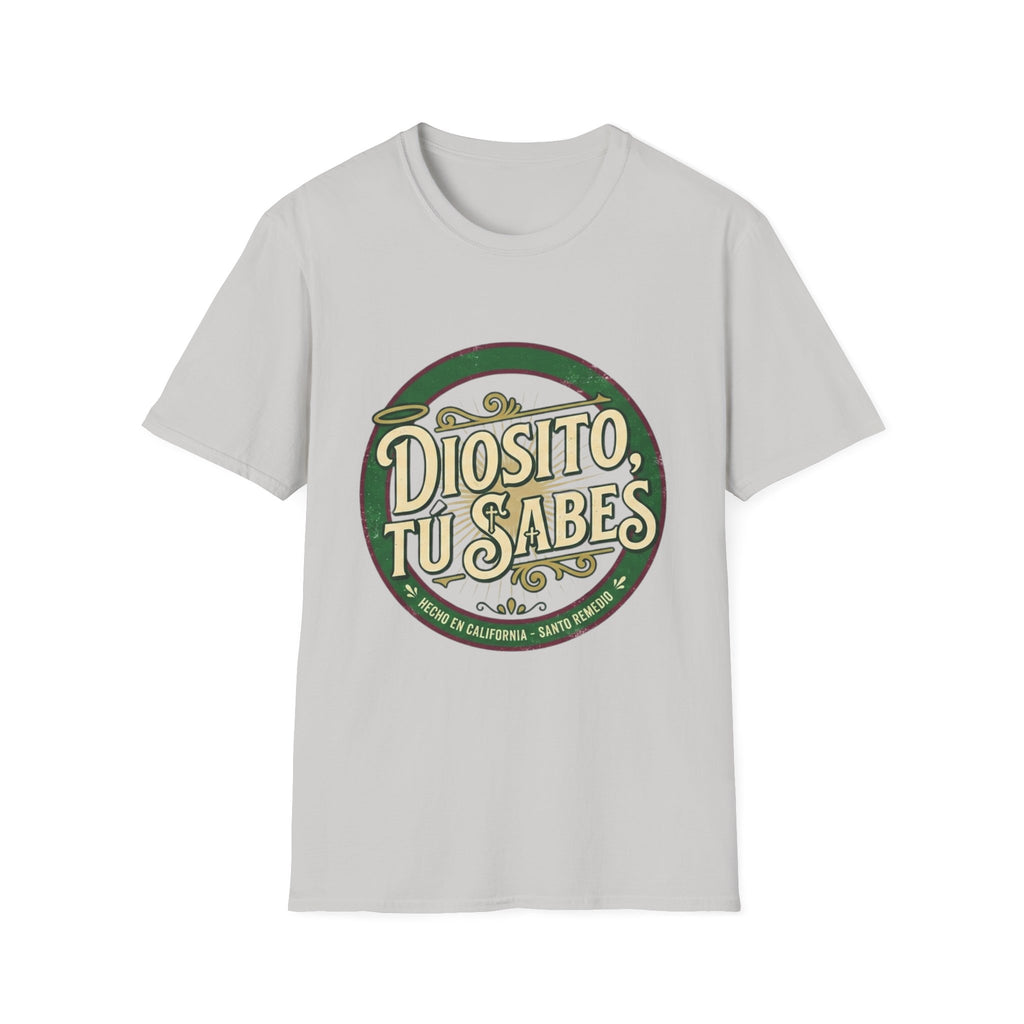 Diosito, Tu Sabes... T-Shirt