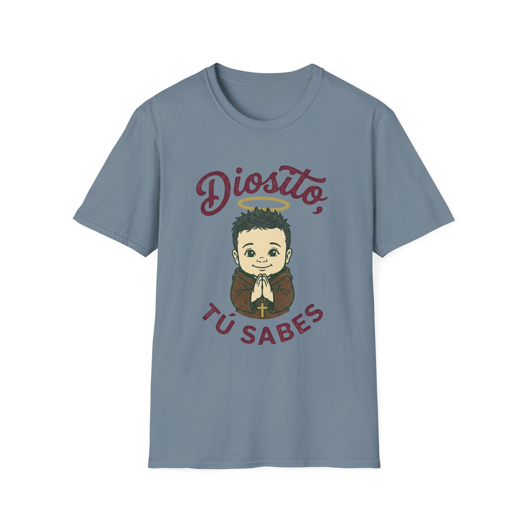 Diosito, tu Sabes T-Shirt