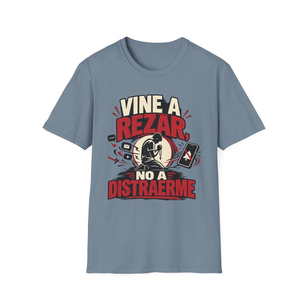 Vine a Rezar T-Shirt