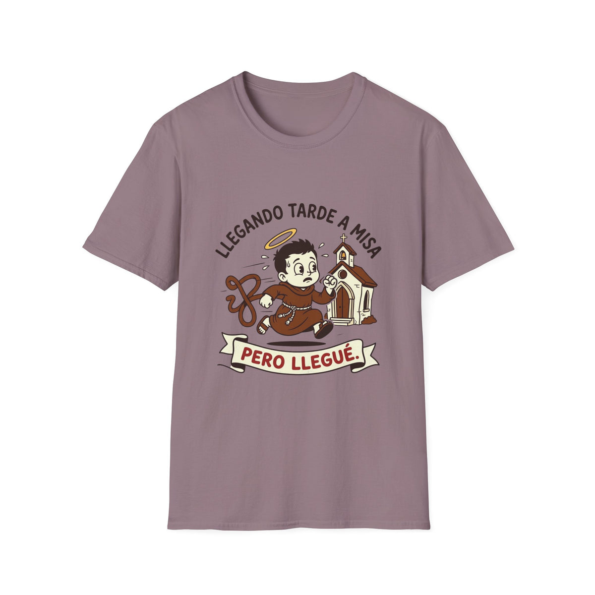 Llegando tarde a Misa, pero Llegue T-Shirt