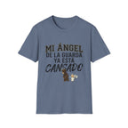 Mi Angel de la Guarda ya esta Cansado T-Shirt