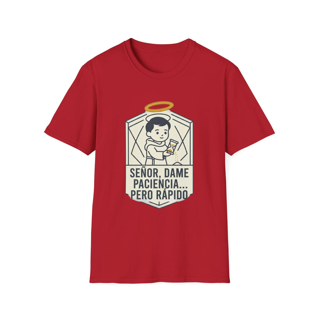 Señor, dame paciencia... Pero Rapido! T-Shirt