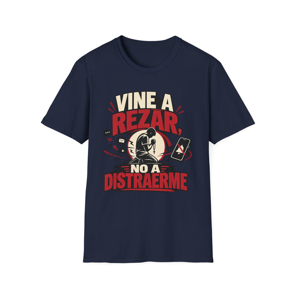 Vine a Rezar T-Shirt