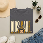 Dios Sabe y mi Mama Tambien T-Shirt