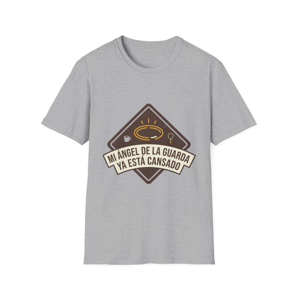 Mi Angel de la Guarda ya esta Cansado T-Shirt