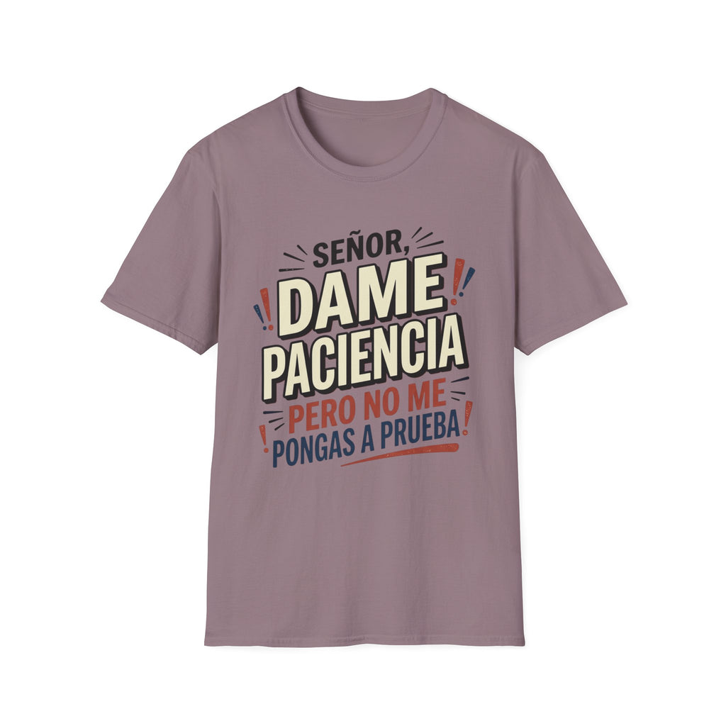 No Me Pongas A Prueba T-Shirt