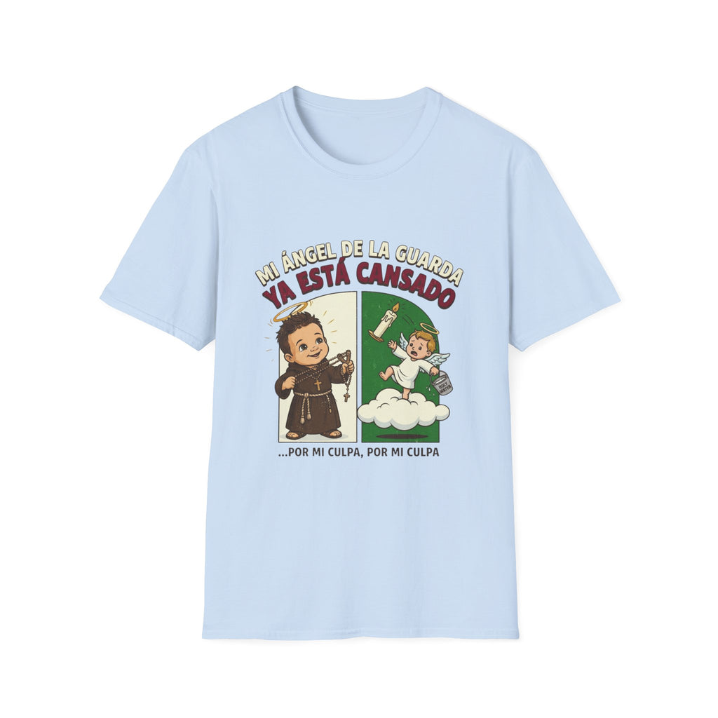 Mi Angel de La guarda ya esta Cansado T-Shirt