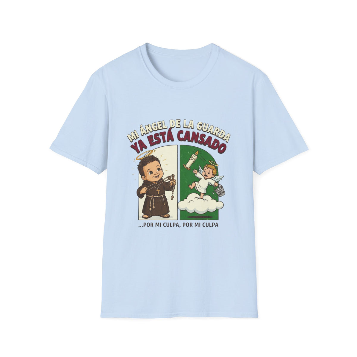 Mi Angel de La guarda ya esta Cansado T-Shirt