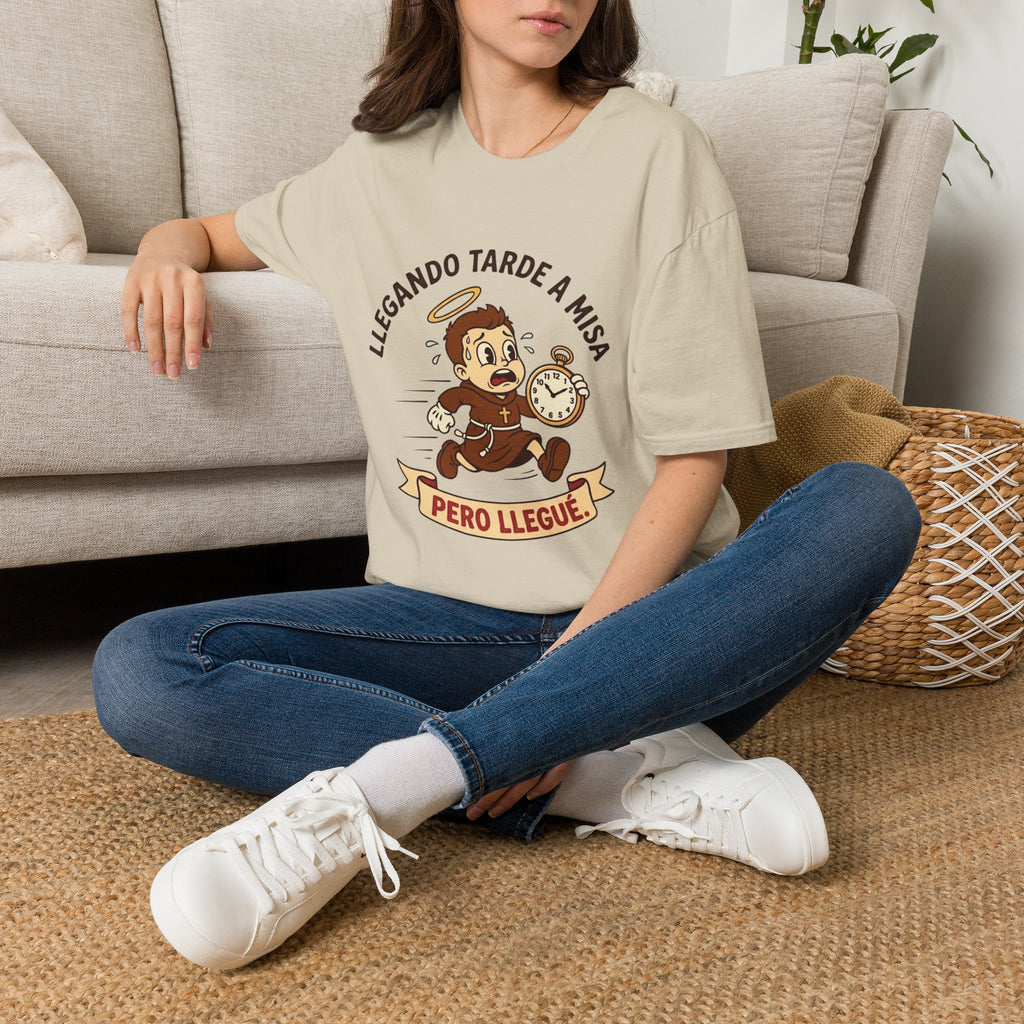 Llegando tarde a Misa, pero Llegue T-Shirt